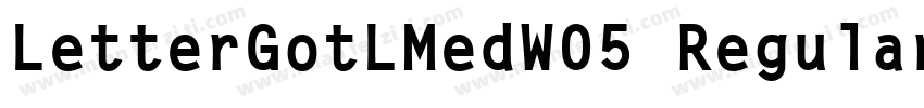 LetterGotLMedW05 Regular Regular字体转换